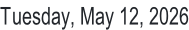 Tuesday, May 12, 2026